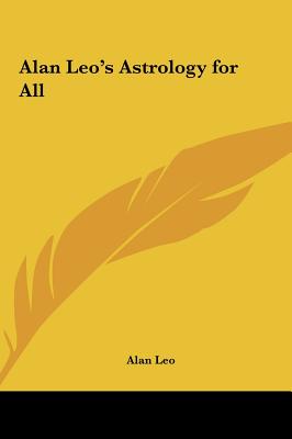 Alan Leo's Astrology for All