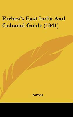 Forbes's East India and Colonial Guide (1841)