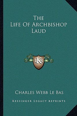 The Life Of Archbishop Laud
