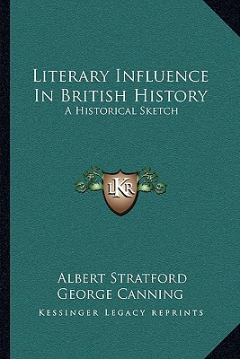Literary Influence In British History: A Historical Sketch