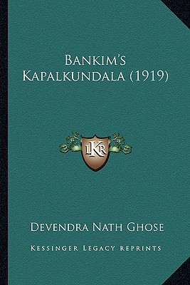 Bankim's Kapalkundala (1919) (Bengali and English Edition)