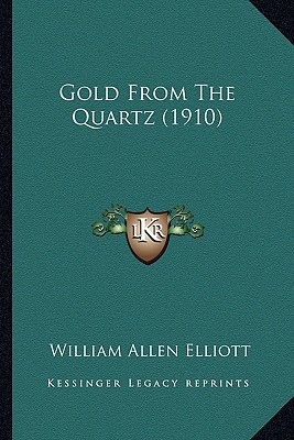 Gold From The Quartz (1910)