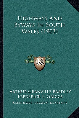 Highways And Byways In South Wales (1903)