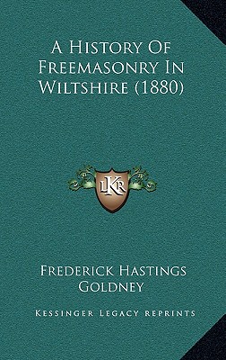 A History Of Freemasonry In Wiltshire (1880)