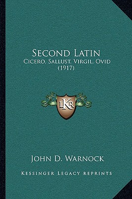 Second Latin: Cicero, Sallust, Virgil, Ovid (1917)