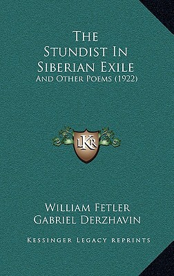 The Stundist In Siberian Exile: And Other Poems (1922)