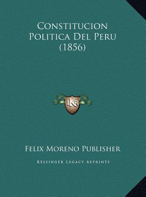 Constitucion Politica Del Peru (1856) (Spanish Edition)