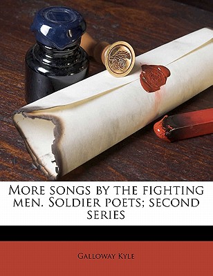 More songs by the fighting men. Soldier poets; second series
