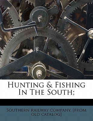 Hunting & fishing in the South;