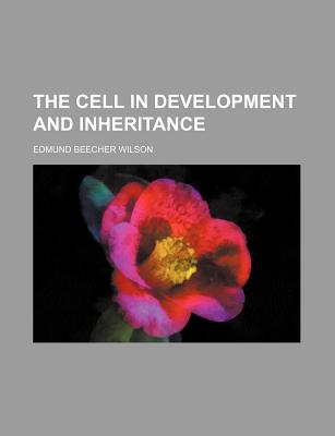 The Cell in Development and Inheritance