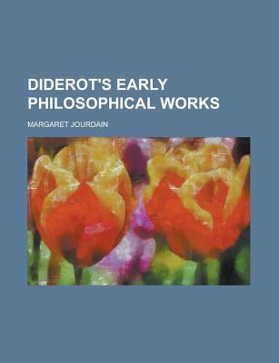 Diderot's Early Philosophical Works
