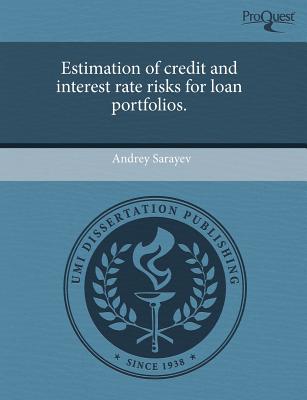 Estimation of credit and interest rate risks for loan portfolios.