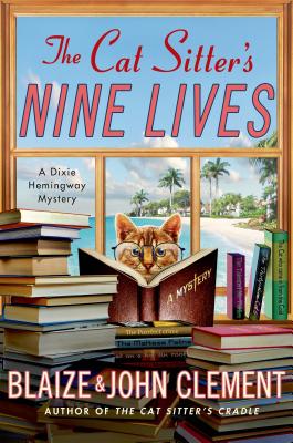 The Cat Sitter's Nine Lives: A Mystery (Dixie Hemingway Mysteries)