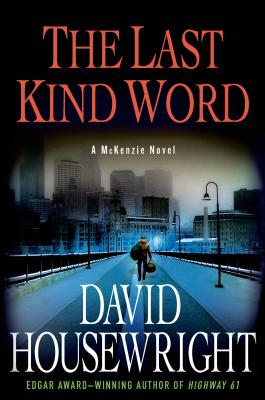 The Last Kind Word: A McKenzie Novel (Twin Cities P.I. Mac McKenzie Novels)