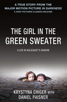 Image for The Girl in the Green Sweater A Life in Holocaust's Shadow The Girl in the Green Sweater A Life in Holocaust's Shadow