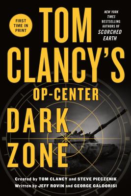 Tc's Op-Center: Dark Zone (Tom Clancy's Op-Center, 16)