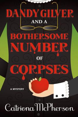 Dandy Gilver and a Bothersome Number of Corpses A Mystery