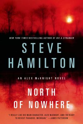 North of Nowhere: An Alex McKnight Novel (Alex McKnight Novels, 4)