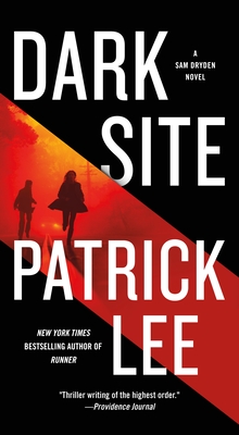 Dark Site: A Sam Dryden Novel (A Sam Dryden Novel, 3)