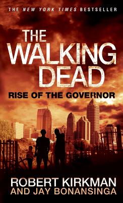 Image for The Walking Dead: Rise of the Governor (The Walking Dead Series)