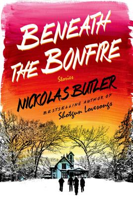 Image for Beneath the Bonfire: Stories Beneath the Bonfire: Stories