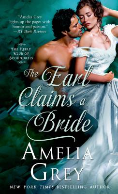 The Earl Claims a Bride: The Heirs' Club of Scoundrels (The Heirs' Club, 2)