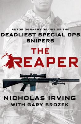 REAPER, THE AUTOBIOGRAPHY OF ONE OF THE DEADLIEST SPECIAL OPS SNIPERS