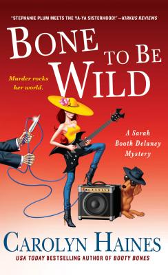Bone to Be Wild: A Sarah Booth Delaney Mystery (A Sarah Booth Delaney Mystery, 15)