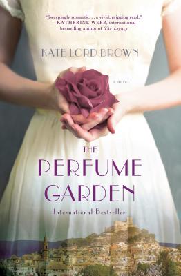The Perfume Garden: A Novel