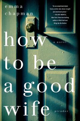 How To Be a Good Wife: A Novel
