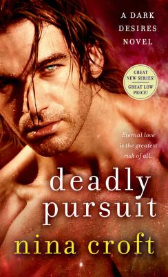 Deadly Pursuit (Dark Desires)