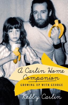 A Carlin Home Companion Growing Up With George