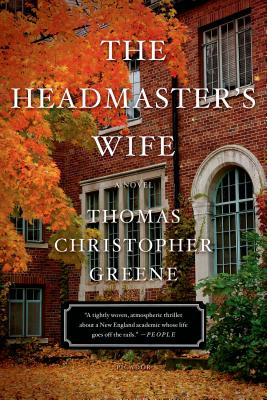 The Headmaster's Wife: A Novel [Paperback] Greene, Thomas Christopher