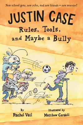 Image for Justin Case: Rules, Tools, and Maybe a Bully (Justin Case Series, 3) Justin Case: Rules, Tools, and Maybe a Bully (Justin Case Series, 3)