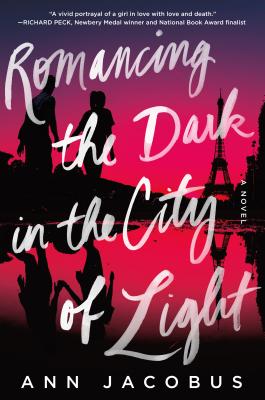 Image for Romancing the Dark in the City of Light: A Novel Romancing the Dark in the City of Light: A Novel