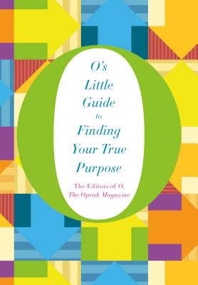 Image for O's Little Guide to Finding Your True Purpose (Os Little Books/Guides) O's Little Guide to Finding Your True Purpose (Os Little Books/Guides)
