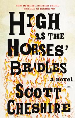 High as the Horses' Bridles: A Novel