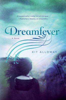 Image for Dreamfever: A Novel (The Dream Walker Trilogy, 2) Dreamfever: A Novel (The Dream Walker Trilogy, 2)