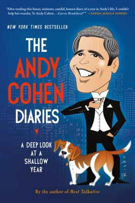 Image for Andy Cohen Diaries, The: A Deep Look at a Shallow Year