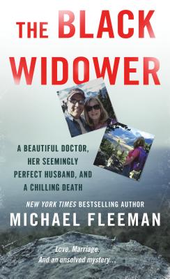 Black Widower: A Beautiful Doctor, Her Seemingly Perfect Husband and a Chilling Death