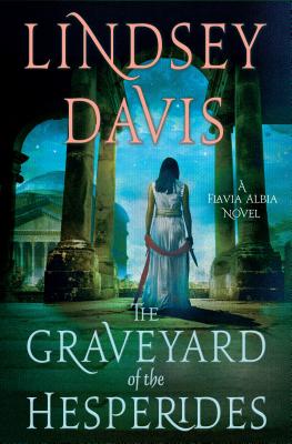 The Graveyard of the Hesperides: A Flavia Albia Novel (Flavia Albia Series, 4)