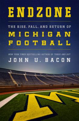 Image for Endzone: The Rise, Fall, and Return of Michigan Football