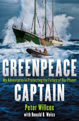 Image for Greenpeace Captain: My Adventures in Protecting the Future of Our Planet
