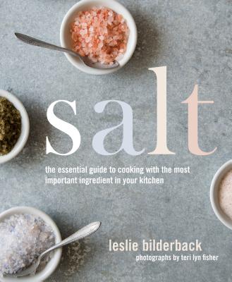 Image for Salt: The Essential Guide to Cooking with the Most Important Ingredient in Your Kitchen