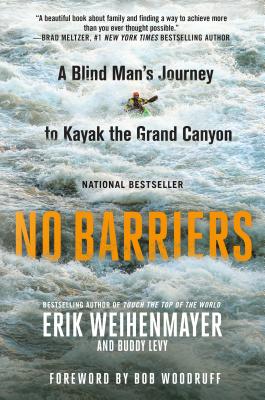 Image for No Barriers: A Blind Man's Journey to Kayak the Grand Canyon