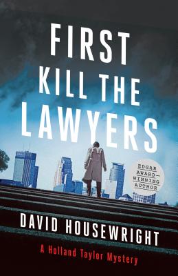 First, Kill the Lawyers: A Holland Taylor Mystery (Holland Taylor, 5)