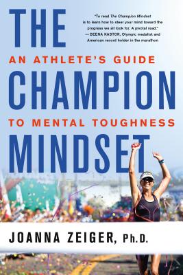 The Champion Mindset An Athlete's Guide to Mental Toughness