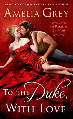 To the Duke, With Love (The Rakes of St. James)