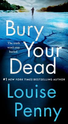 Image for Bury Your Dead: A Chief Inspector Gamache Novel (Chief Inspector Gamache Novel, 6)