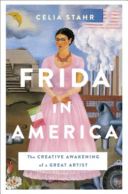 Image for Frida in America: The Creative Awakening of a Great Artist